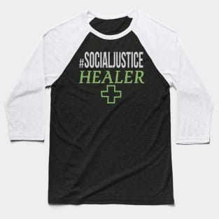 #SocialJustice Healer - Hashtag for the Resistance Baseball T-Shirt